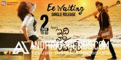 Ee Waiting Song Poster..Idi Naa Love Story